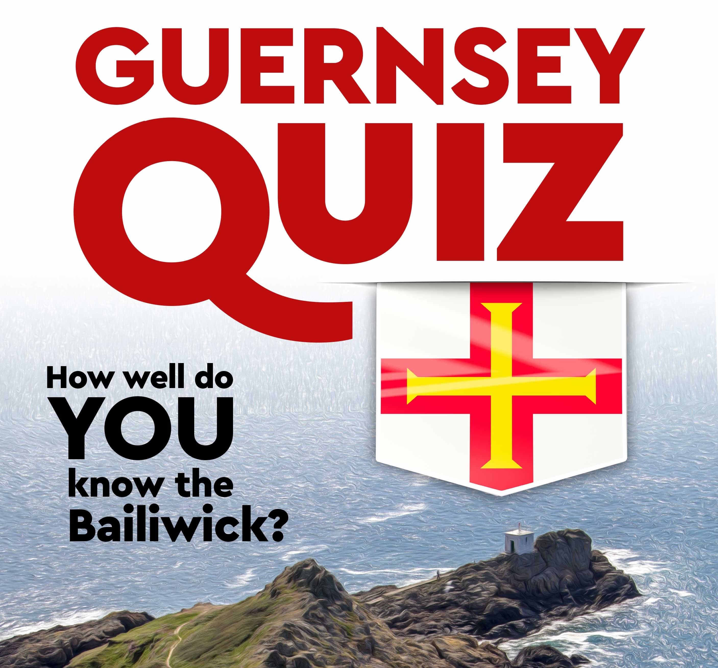 The Guernsey Quiz 2 : How Well Do You Know the Bailiwick?