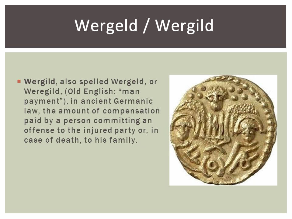 Modern Compensation Culture and the Ancient Practice of Wergeld